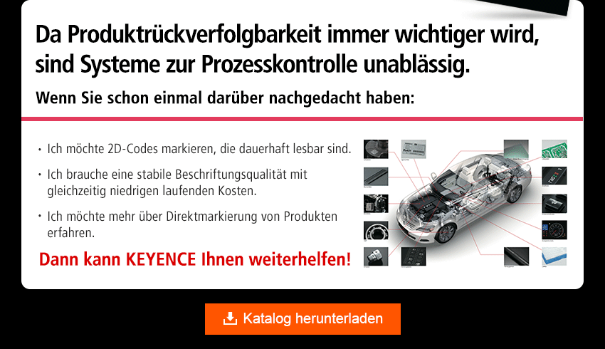 Da Produktrückverfolgbarkeit immer wichtiger wird, sind Systeme zur Prozesskontrolle unablässig. Wenn Sie schon einmal darüber nachgedacht haben: Ich möchte 2D-Codes markieren, die dauerhaft lesbar sind. Ich brauche eine stabile Beschriftungsqualität mit gleichzeitig niedrigen laufenden Kosten. Ich möchte mehr über Direktmarkierung von Produkten erfahren. Dann kann KEYENCE Ihnen weiterhelfen!