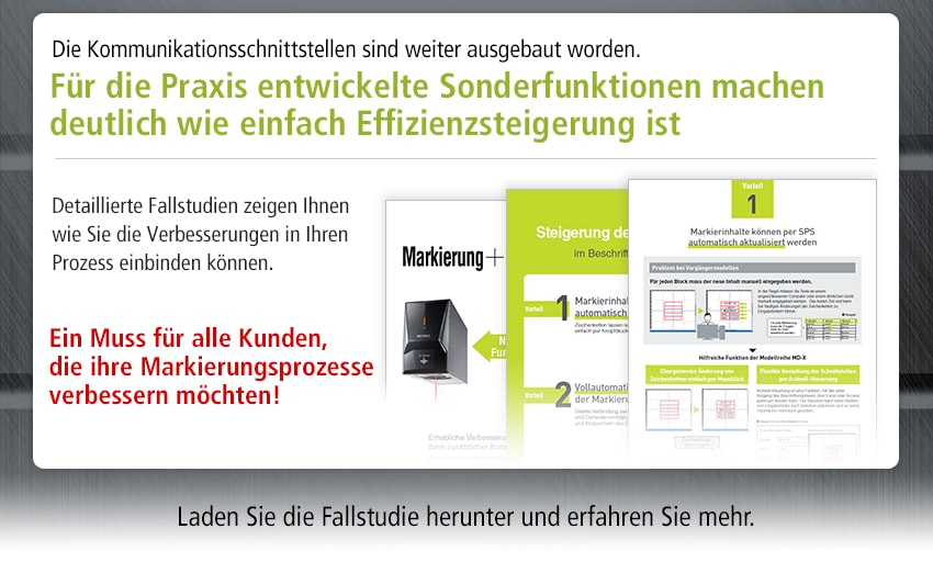 Die Kommunikationsschnittstellen sind weiter ausgebaut worden. Für die Praxis entwickelte Sonderfunktionen machen deutlich wie einfach Effizienzsteigerung ist / Detaillierte Fallstudien zeigen Ihnen wie Sie die Verbesserungen in Ihren Prozess einbinden können. Ein Muss für alle Kunden, die ihre Markierungsprozesse verbessern möchten! / Laden Sie die Fallstudie herunter und erfahren Sie mehr.