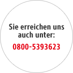 Sie erreichen uns auch unter: 0800-5393623