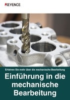 Erfahren Sie mehr über die mechanische Bearbeitung Einführung in die mechanische Bearbeitung